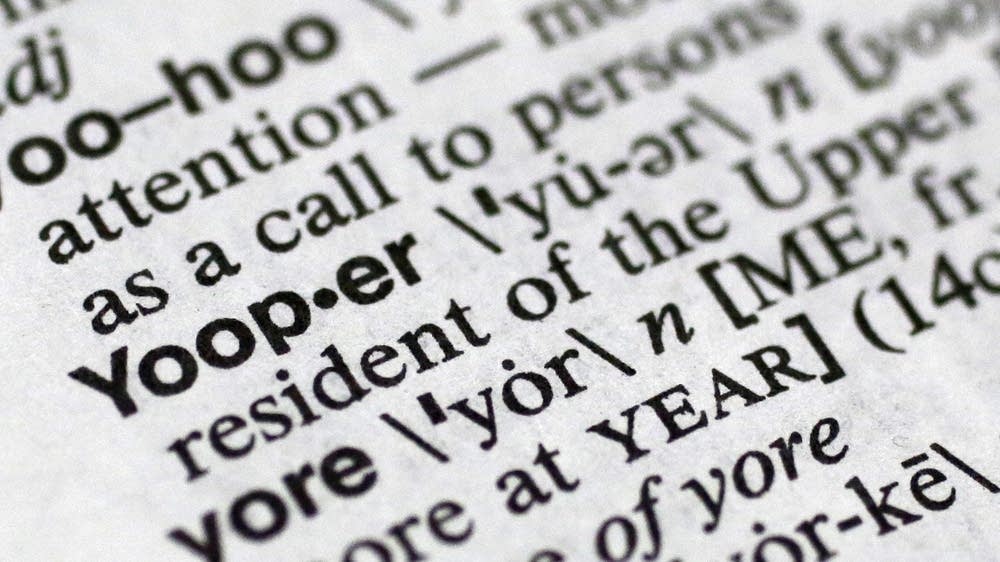 Merriamster adds da 'Yoopers' to dictionary MPR News