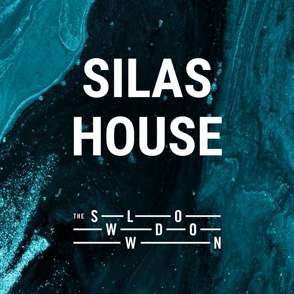 20250929 Slowdown Silas House