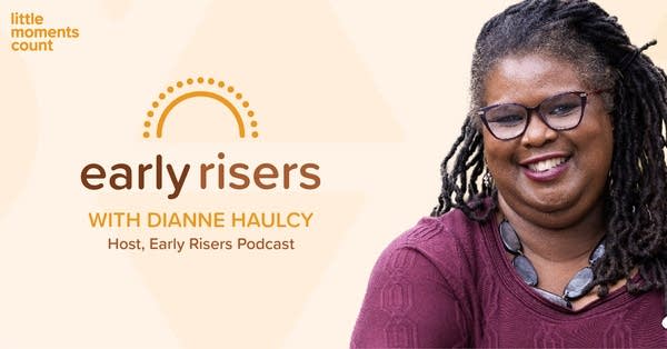 Early Risers: A Podcast from Little Moments Count