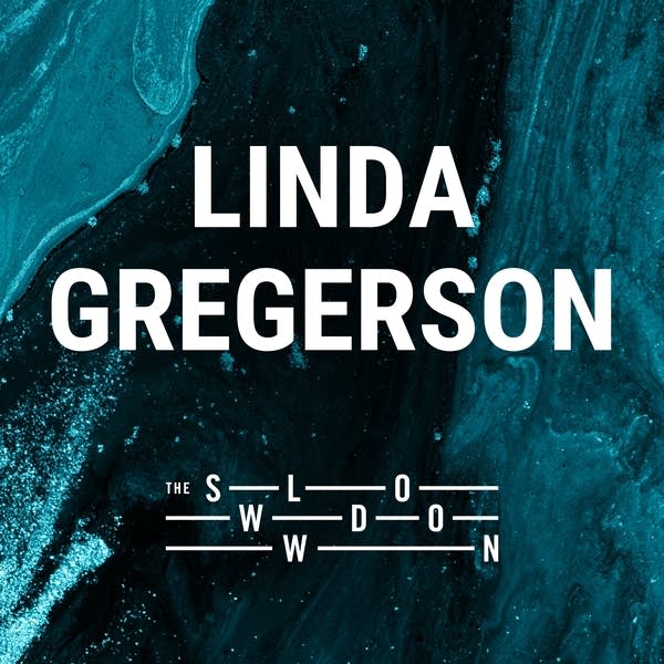 20260524 Slowdown Linda Gregerson
