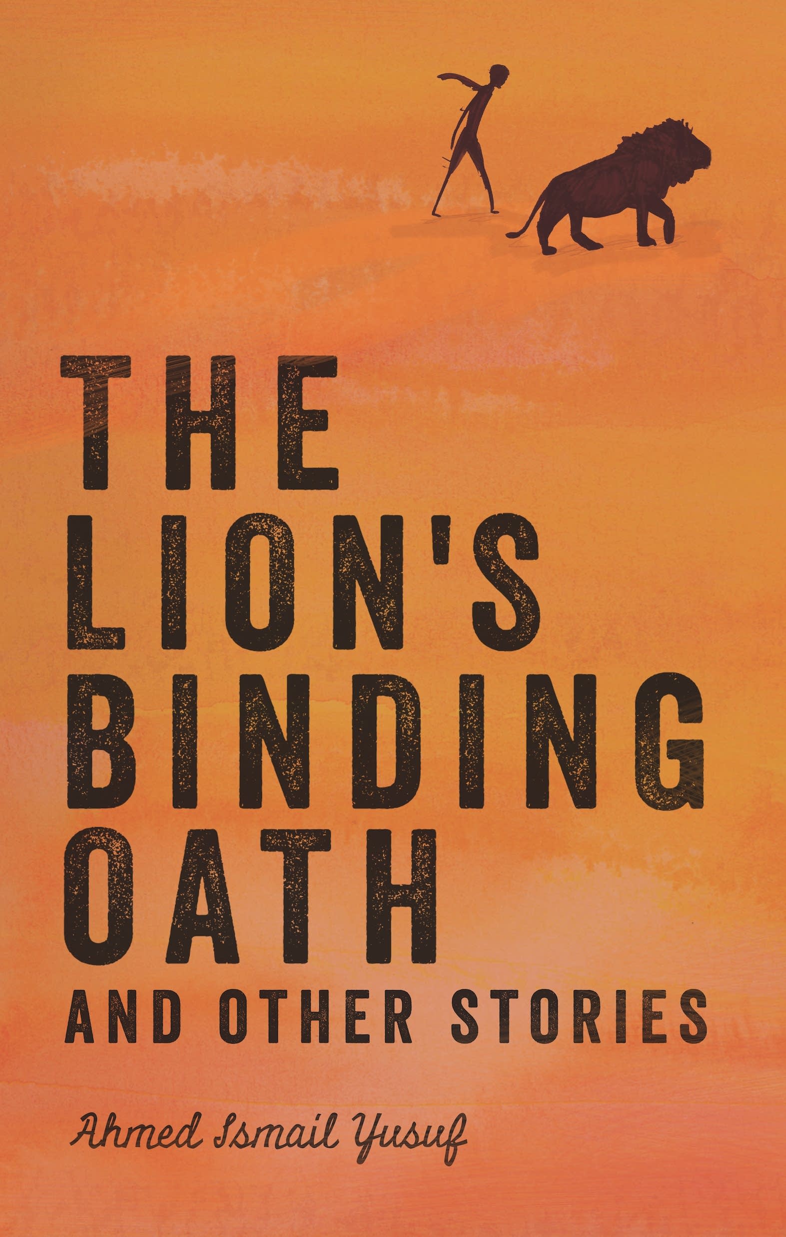 'The Lion's Binding Oath and other stories' by Ahmed Ismail Yusuf