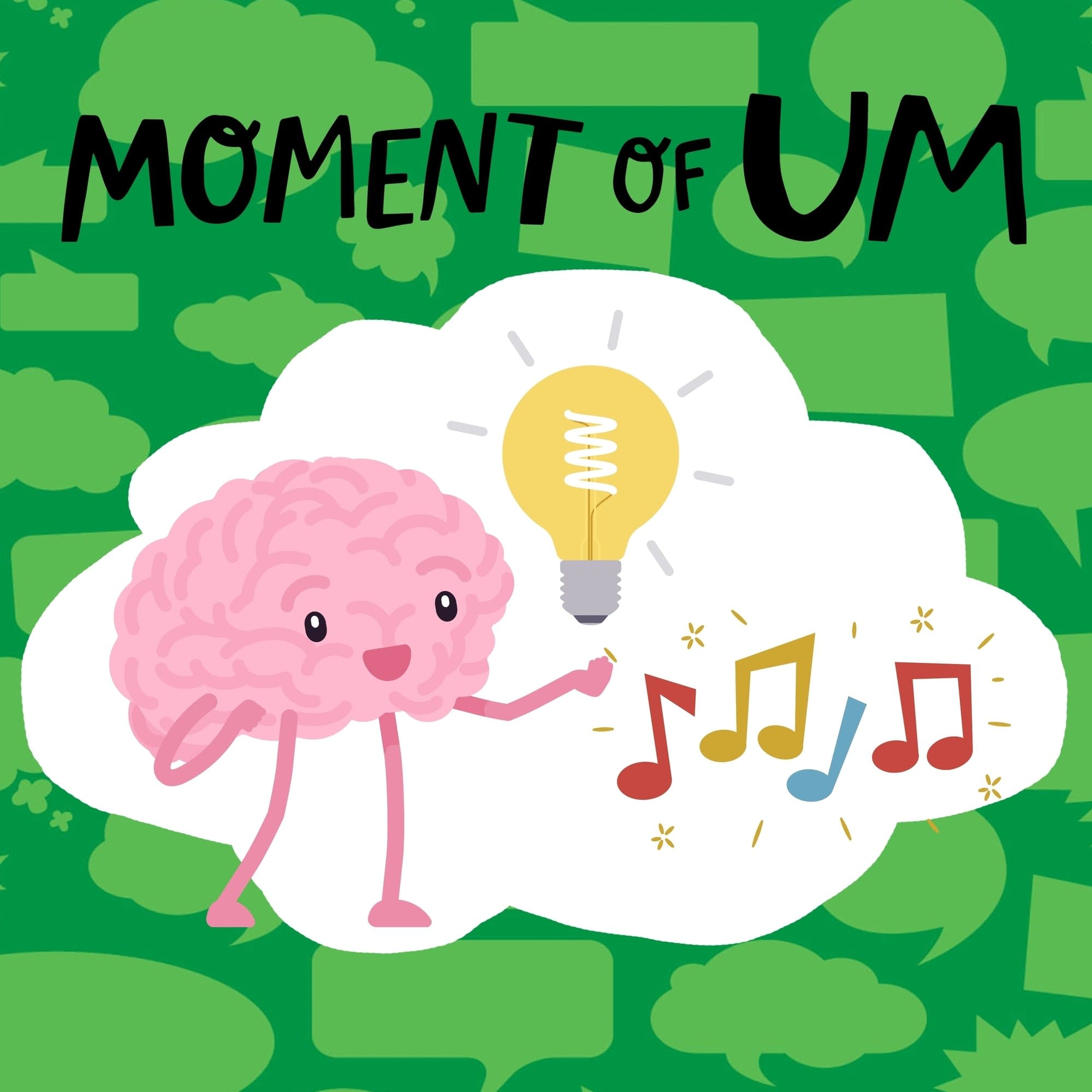 Moment Of Um